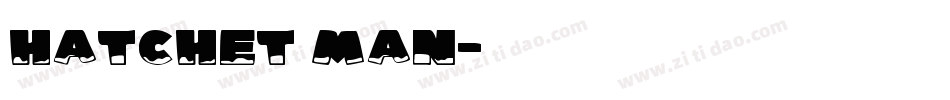 Hatchet Man字体转换